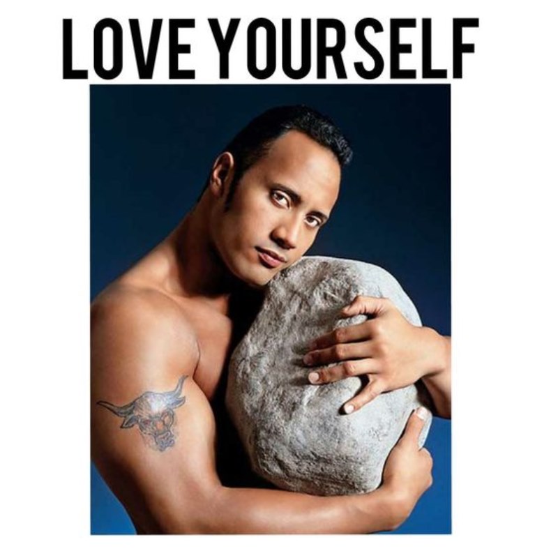 The Rock yêu chính mình meme