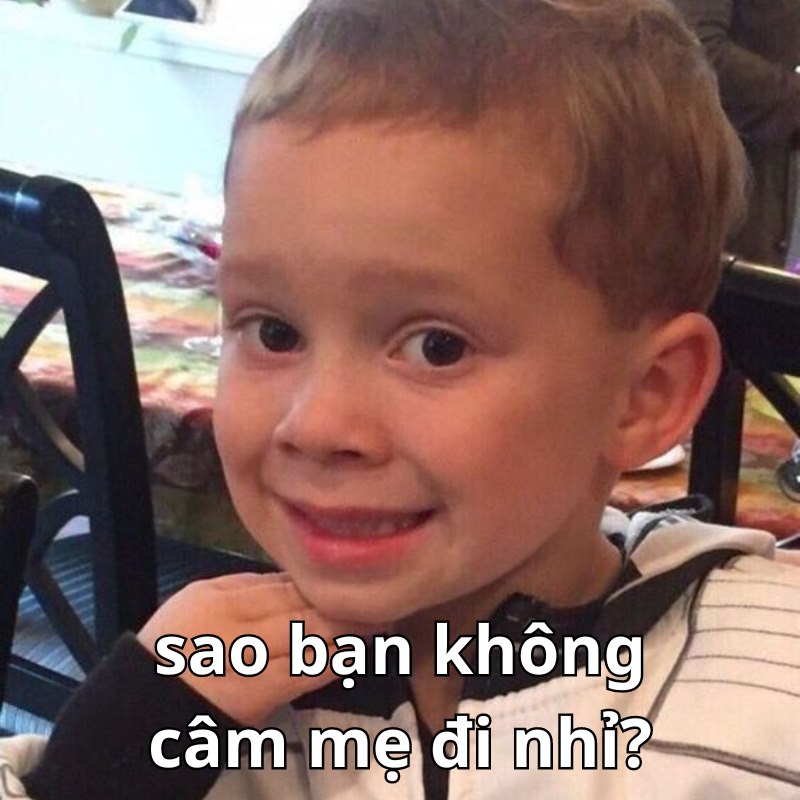 bạn im đi meme