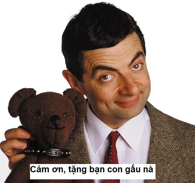 Meme Mr.bean cảm ơn vì đã tặng gấu bông