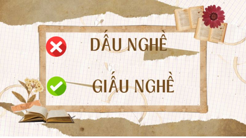 Dấu nghề hay giấu nghề đúng chính tả?