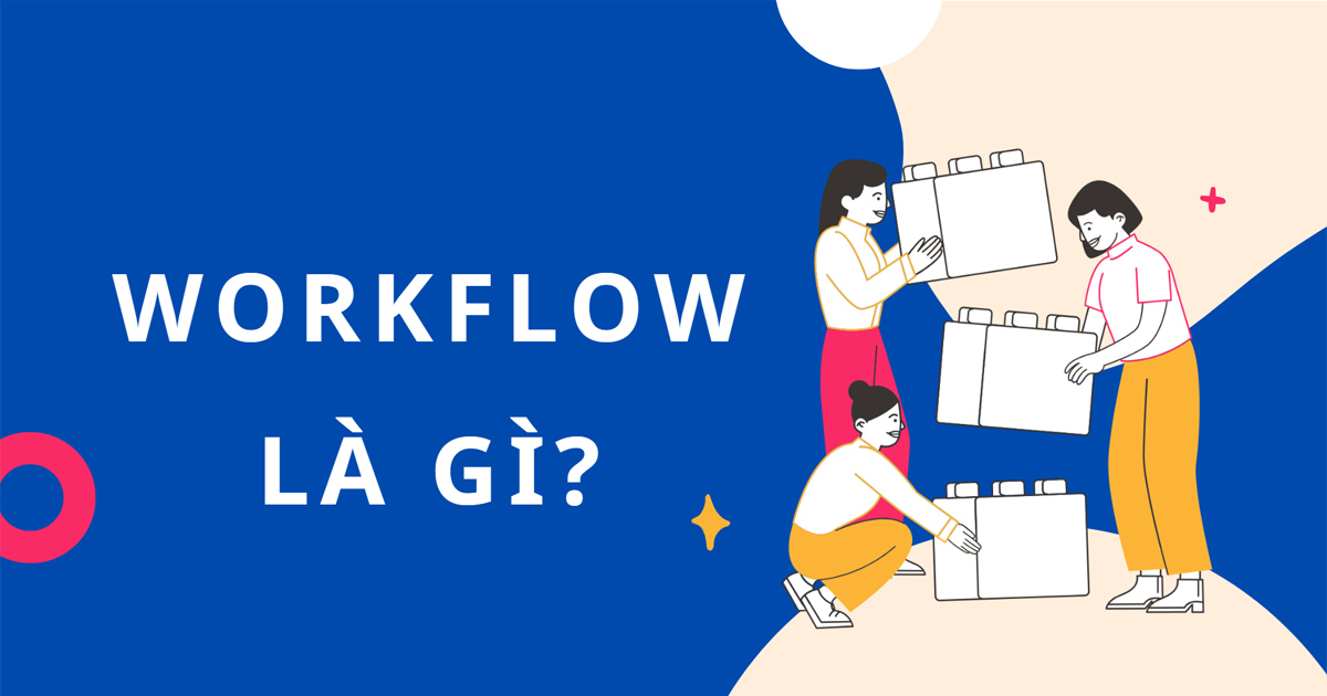 workflow là gì