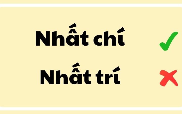 Nhất trí hay nhất chí đúng chính tả?