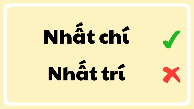 Nhất trí hay nhất chí đúng chính tả?