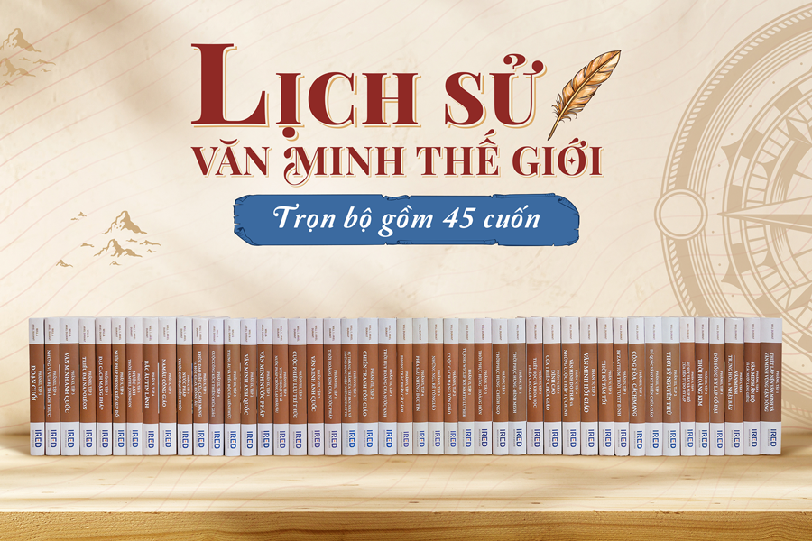 Bộ sách Lịch sử văn minh thế giới - The Story of Civilization - Tác giả: Will Durant