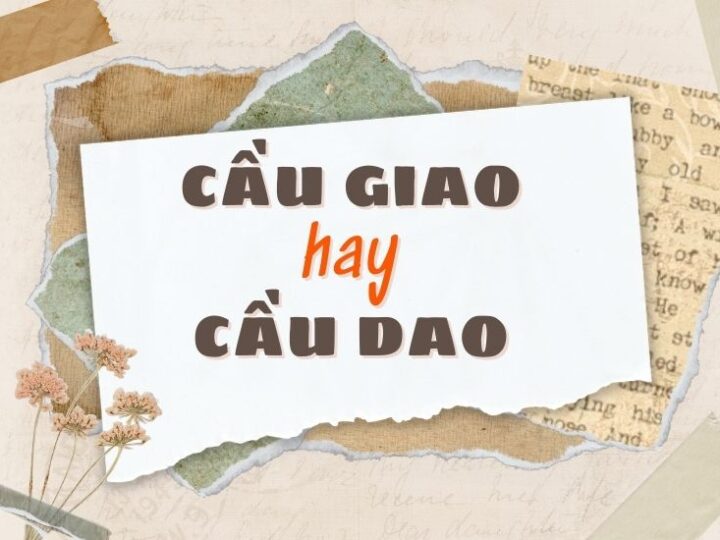 Cầu giao hay cầu dao đúng chính tả?