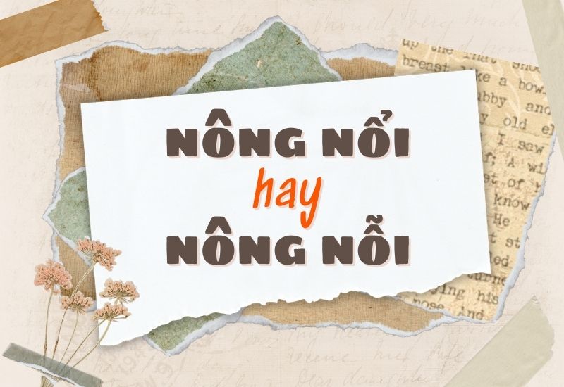 Nông nổi hay nông nỗi đúng chính tả?
