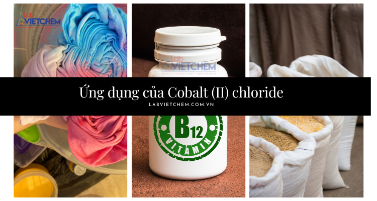 Ứng dụng coban clorua trong cuộc sống