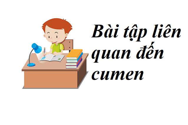 Bài tập củng cố kiến ​​thức về cumen