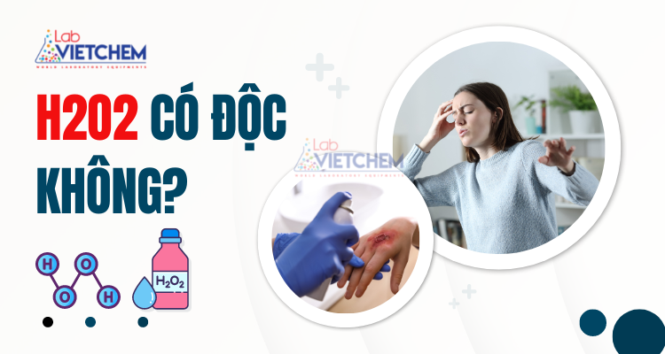 H2O2 có độc không?