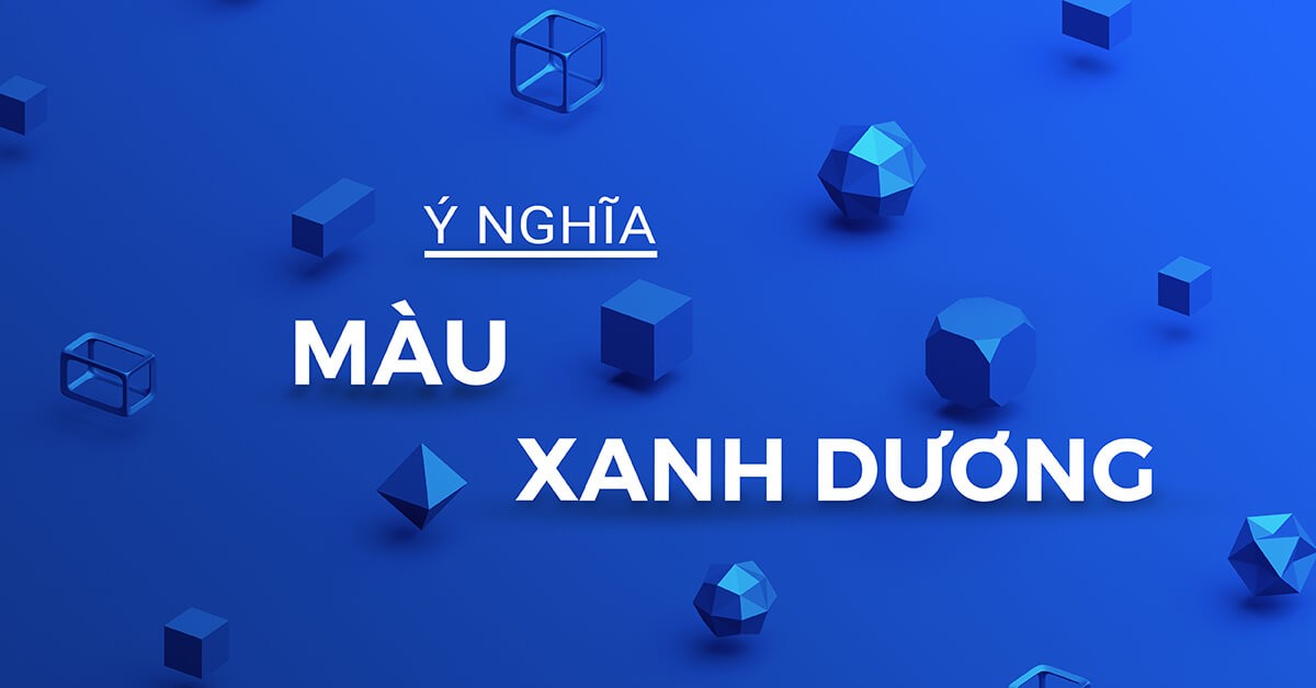 Ý nghĩa nổi bật của màu xanh