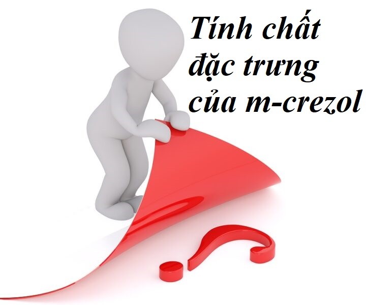 m crezol là gì? Đặc tính nổi bật của m crezol