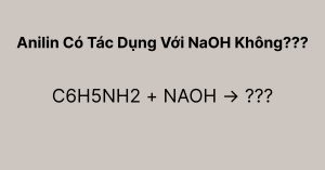 anilin-co-tac-use-voi-naoh-khong