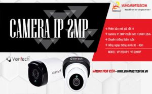 Bộ đôi camera IP Vantech VP-2224IP & VP-2200IP mới có gì HOT?