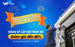 Mừng khai trương Vũ Hoàng Telecom Quận 10, khuyến mãi dịch vụ lắp đặt trọn bộ Giảm Giá Đến 60%