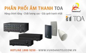 Phân phối âm thanh TOA giá tốt