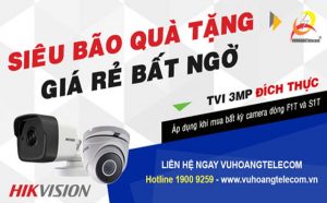 Siêu bão Camera 3MP Hikvision – Giá rẻ bất ngờ
