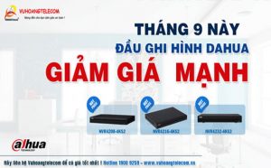 Tháng này, đầu ghi hình Dahua giảm giá mạnh