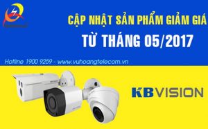 Hàng loạt camera & đầu ghi hình Kbvision giảm giá từ tháng 5/2017