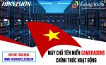 Máy chủ tên miền CAMERADDNS của Hikvision bắt đầu hoạt động tại thị trường Việt Nam