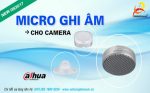 Muốn lọc tiếng ồn mạnh mẽ, đã có micro thu âm camera Dahua !