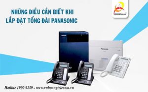 Những điều cần biết khi lắp đặt tổng đài Panasonic