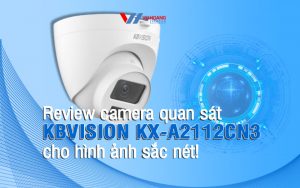 review camera quan sat KBVISION KX-A2112CN3