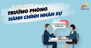 Tuyển dụng trưởng phòng hành chính nhân sự năm 2019