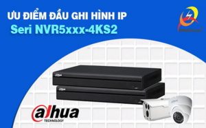 Ưu điểm đầu ghi hình IP seri NVR5xxx-4KS2