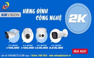 Vì sao camera 2K Kbvision đáng mua?